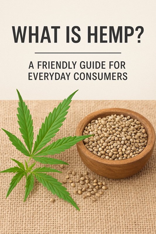 What Is Hemp? A Simple Consumer Guide to This Versatile Plant