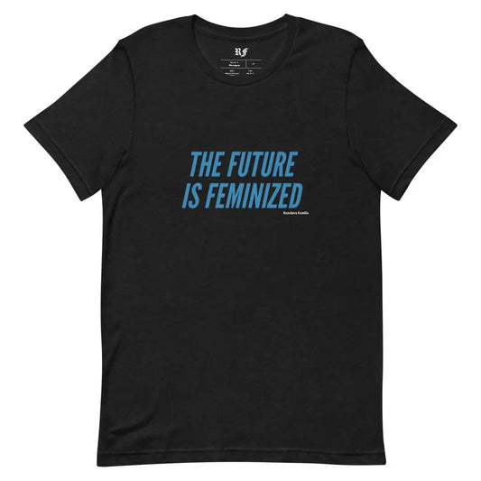 THE FUTURE IS FEMINIZED SHORT SLEEVE UNISEX SHIRT Ranchera Familia