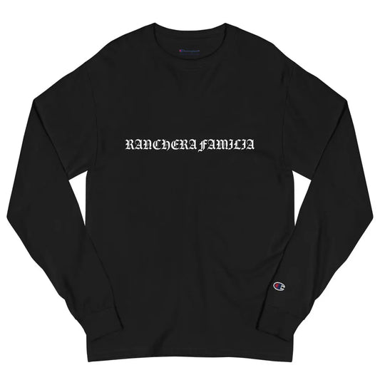 Unisex Champion Long Sleeve Shirt Ranchera Familia TBJ